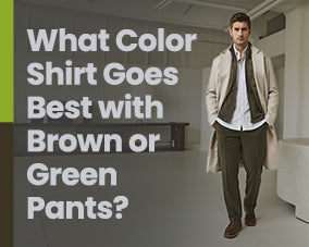 What Color Shirt Goes Best with Brown or Green Pants? InStyle-Tuscaloosa What Color Shirt Goes Best with Brown or Green Pants? InStyle-Tuscaloosa