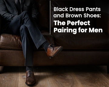 Black Dress Pants and Brown Shoes: The Perfect Pairing for Men InStyle-Tuscaloosa Black Dress Pants and Brown Shoes: The Perfect Pairing for Men InStyle-Tuscaloosa