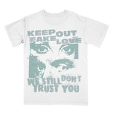 Keep Out Fake Love Tee Shirt - No Trust